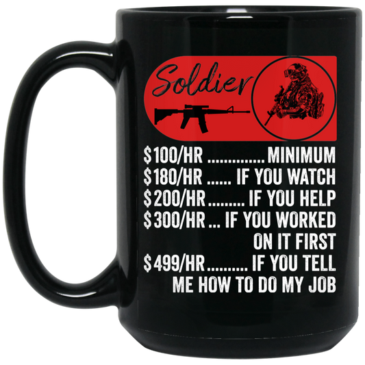 Soldier Hourly Rate, Funny Soldier, Best Of Soldier Black Mug