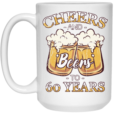 Cheers For 60 Years Old, Love 60th Birthday, Love Beer, Best 60th Birthday White Mug