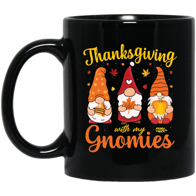 Thanksgiving With My Gnomies, Thanksgiving's Day Black Mug