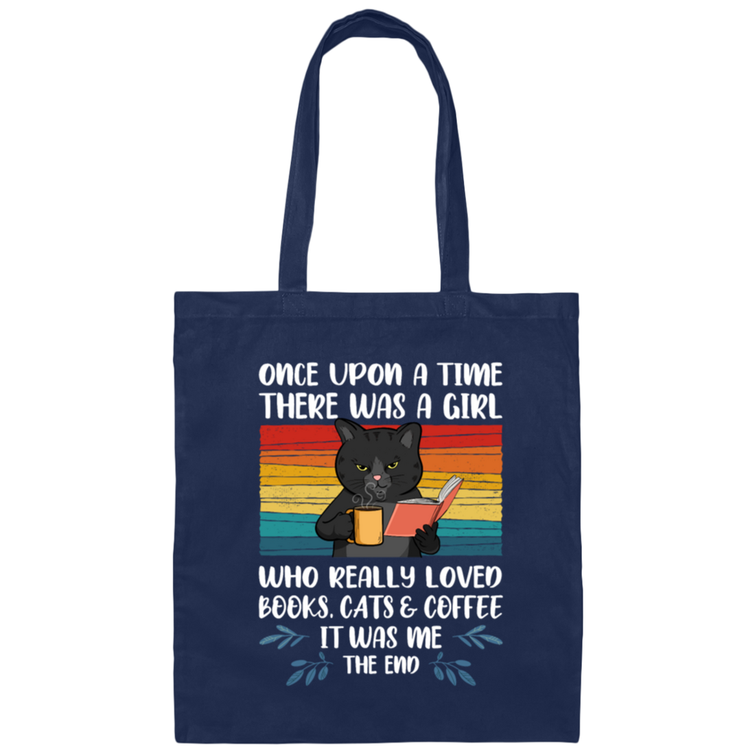 Really Loved Books Cats And Coffee, Once Upon A Time There Was A Girl Canvas Tote Bag