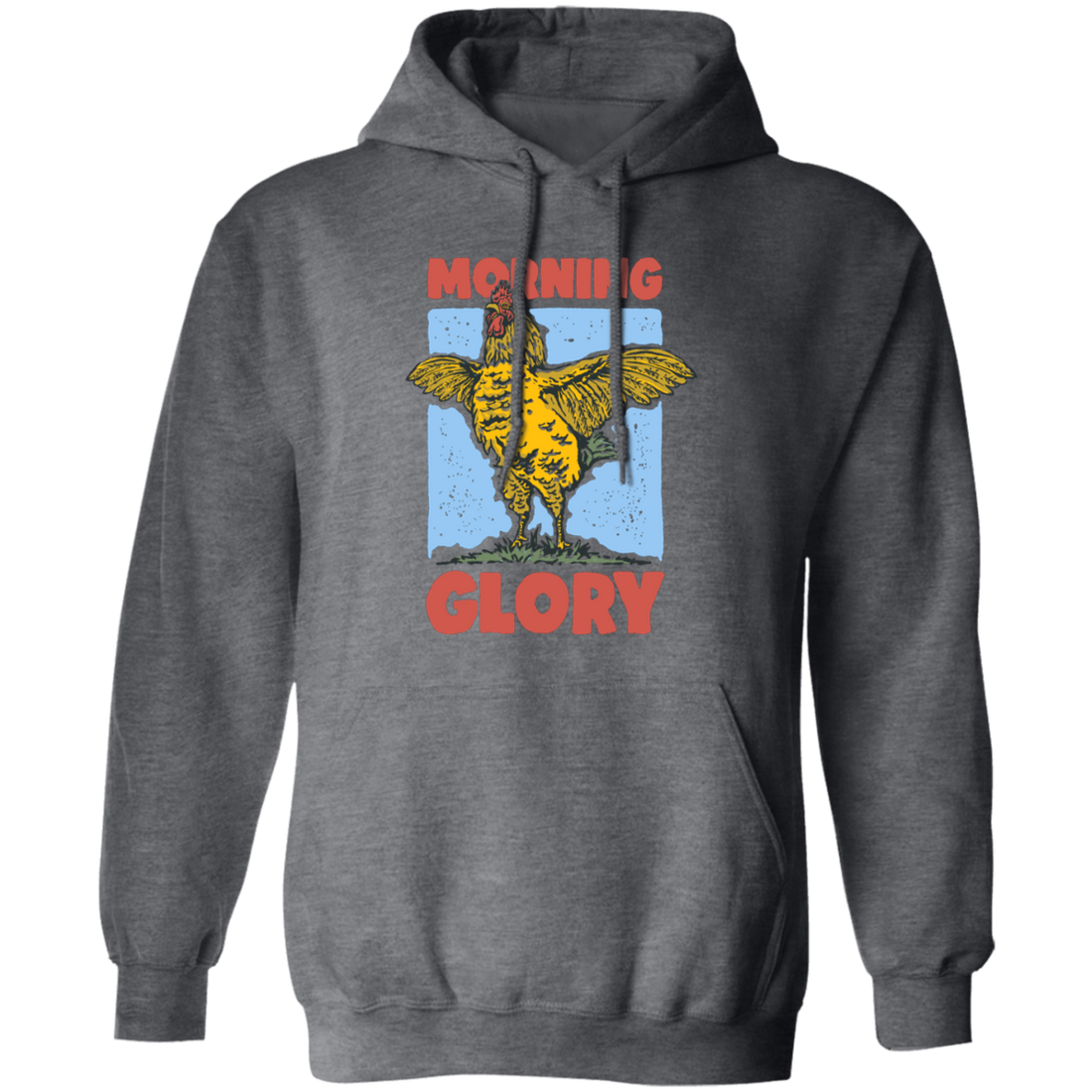 Morning Glory, Glory Chicken, Funny Chicken Pullover Hoodie