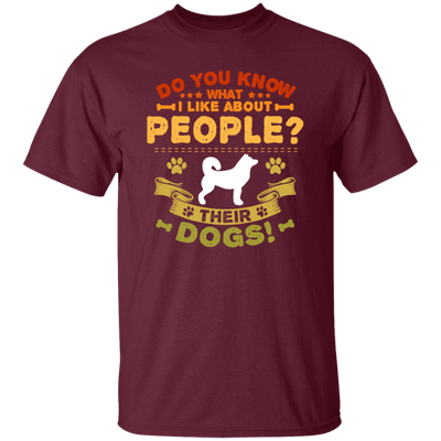 Dog Groomer, Do You Know What I Like About People, Their Dogs Unisex T-Shirt