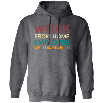 Retro Gift For Employee Of The Month, Work From Home Vintage Pullover Hoodie