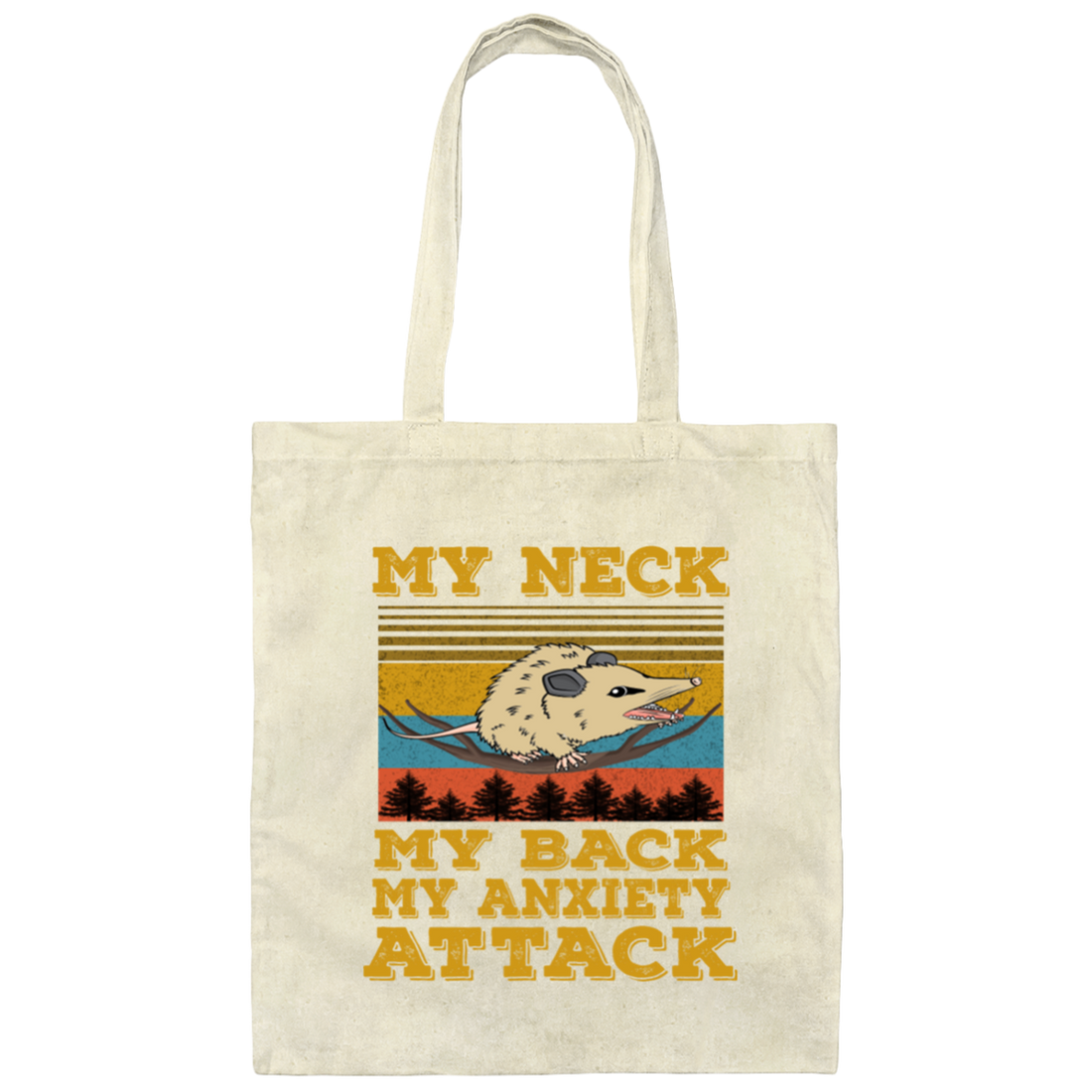 Funny My Neck My Back My Anxiety Attack Canvas Tote Bag