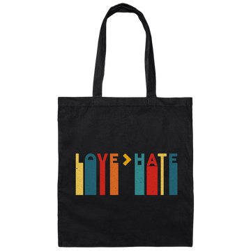 Love Is Greater, LOVE GREATER THAN HATE Canvas Tote Bag