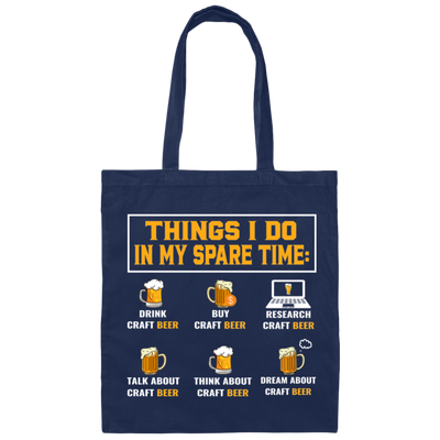 Craft Beer, Things I Do In My Spare Time, Beer Glass Canvas Tote Bag