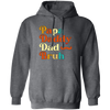 Daddy Bruh, Father's Day Gift, Love My Dad, Retro Daddy Bruh Pullover Hoodie