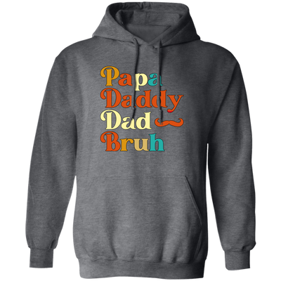 Daddy Bruh, Father's Day Gift, Love My Dad, Retro Daddy Bruh Pullover Hoodie