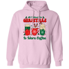 All I Want For Christmas Is More Coffee, Coffee Lover, Coffee In Xmas, Merry Christmas, Trendy Christmas Pullover Hoodie