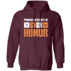 Jokes Chemical, Chemistry Quote, Primary Elements Of Sarcasm Humor Pullover Hoodie