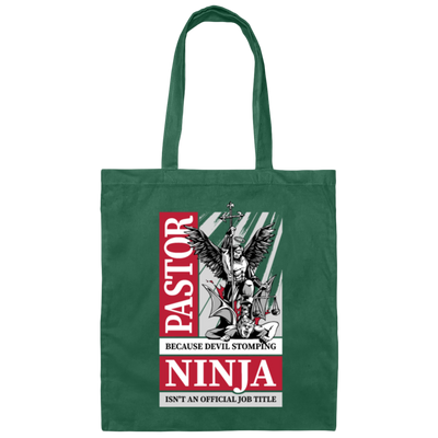 Pastor Because Devil Stomping Ninja Is Not An Official Job Tittle Canvas Tote Bag