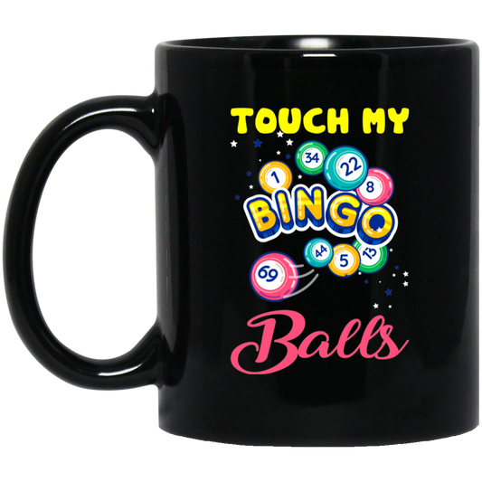 Touch My Bingo Balls, Love Bingo Game, Lucky Game, Bingo Gift Black Mug