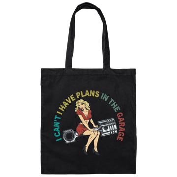 Lady Lover Sexy Girl I Cant I Have Plans In The Garage Canvas Tote Bag