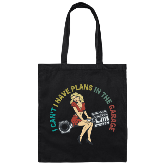 Lady Lover Sexy Girl I Cant I Have Plans In The Garage Canvas Tote Bag