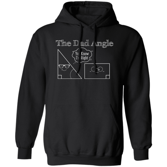 The Dad Angle, Math Pun, Teacher Dad, Geometric Dad Pullover Hoodie