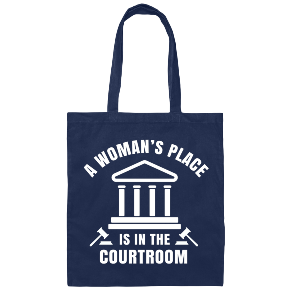 A Woman's Place Is In The Courtroom Canvas Tote Bag