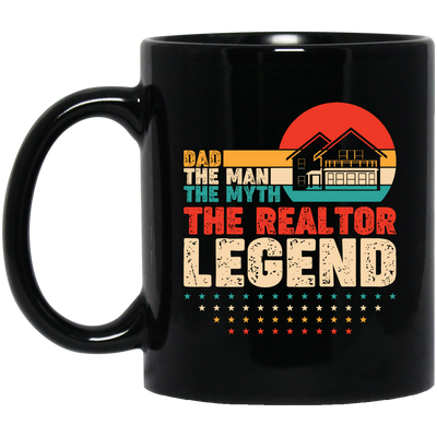 Dad, The Man, The Myth, The Reraltor Legend, Retro Real Estate Black Mug