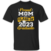 Congratulation My Kid, Proud Mom Of A Class Of 2023 Graduate Unisex T-Shirt