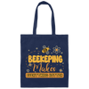 Love Bee Beekeping Makes Everything Better Canvas Tote Bag