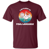 I Am Fluent In Fowl Language, Retro Chicken, Cute Chicken Unisex T-Shirt