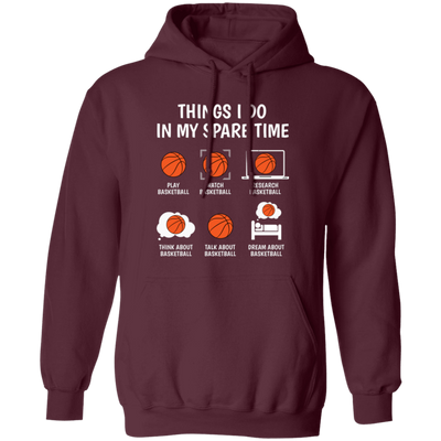 Basketball Fan, Research Basketball In My Spare Time Pullover Hoodie