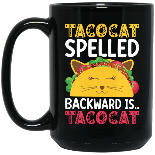 Tacocat Spelled Backward Is Tacocat, Tacocat Game, Palindrome Game Black Mug