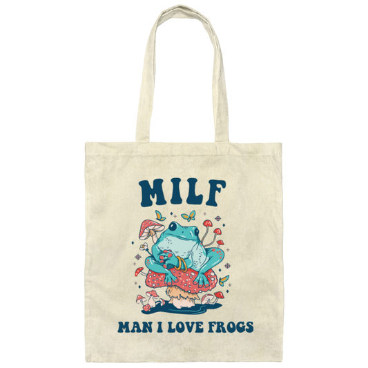 Milf Means Man I Love Frogs, Milf, Mother Gift Canvas Tote Bag