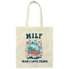 Milf Means Man I Love Frogs, Milf, Mother Gift Canvas Tote Bag