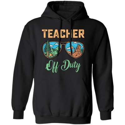 Teacher Off Duty, Landscape, Teacher Lover Pullover Hoodie