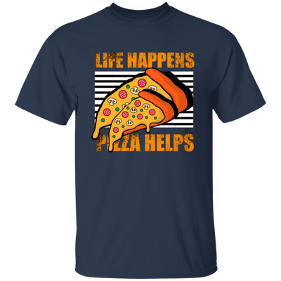 Life Happens, Pizza Helps, Fast Food Lover, Pizza Love Gift, Retro Pizza Unisex T-Shirt