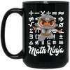Funny Math Ninja, Love Math, Ninja Love Math, Best Math Lover, Ninja Gift Black Mug