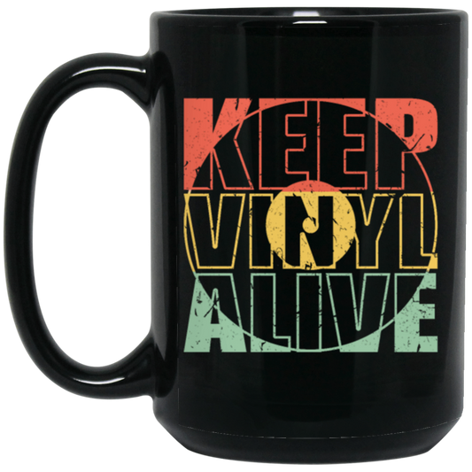 Keep Vinyl Alive, Retro Record, Best Retro Gift, Best Vinyl Vintage Black Mug