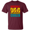 Baseball Dad, Like A Regular Dad But Cooler, Cool Dad Play Baseball Unisex T-Shirt