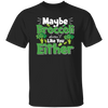 Maybe Broccoli Doesn't Like You Either, Vegetarian Day Unisex T-Shirt