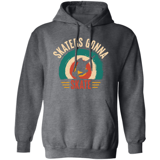 Skaters Gonna Skate, Retro Skate, Skating Vintage Pullover Hoodie