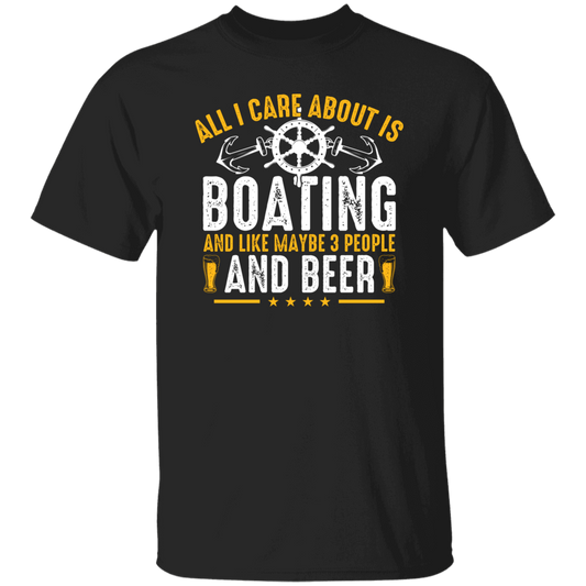 All I Care About Is Boating, Like 3 People And Beer Unisex T-Shirt