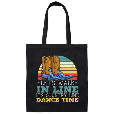Let's Walk In Line, It's Country Line Dacing Time, Retro Cowboy Canvas Tote Bag