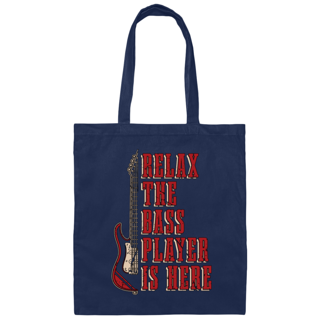 Love Guitar Bass, Relax The Bass Player Is Here, Retro Music Canvas Tote Bag