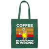 Coffee Lover Gift, Coffee because Murder Is Wrong, Retro Sloth, Sloth With Coffee Canvas Tote Bag