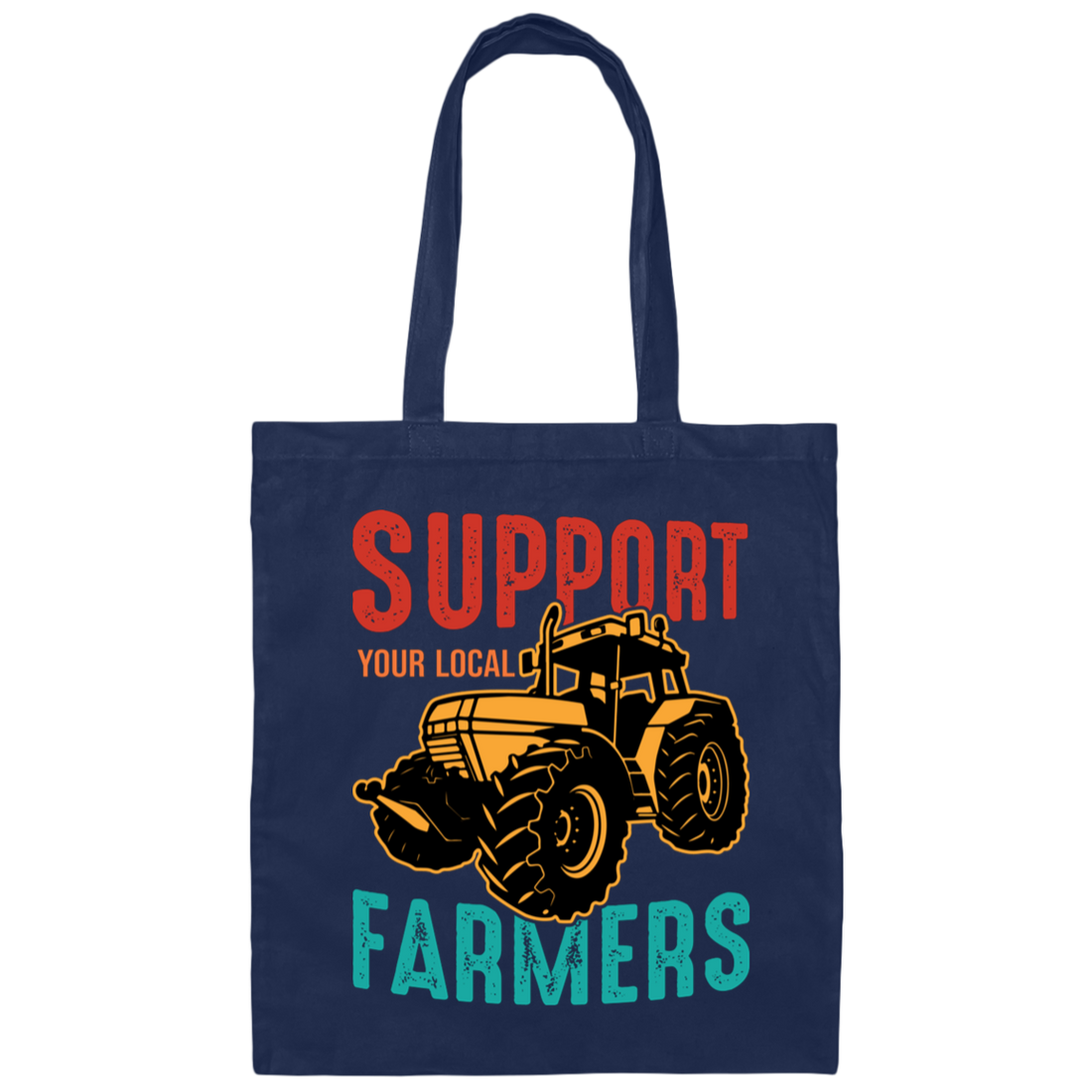 Support Your Local Farmer, Farming, Retro Farmer Canvas Tote Bag