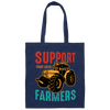 Support Your Local Farmer, Farming, Retro Farmer Canvas Tote Bag