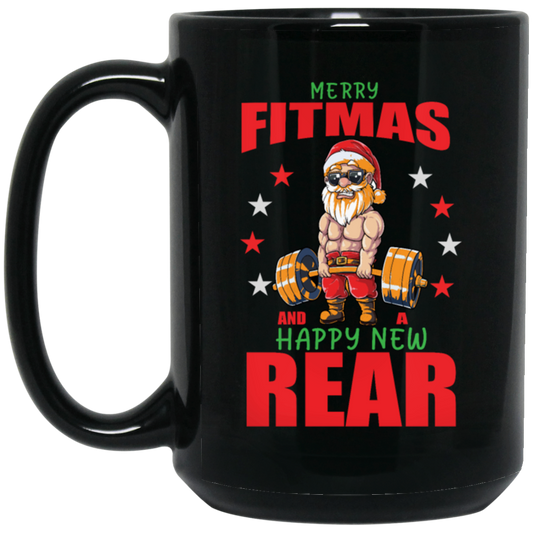 Merry Fitmas And Happy New Rear, Merry Xmas, Funny Gym Fitness In Christmas, Fit Santa Black Mug