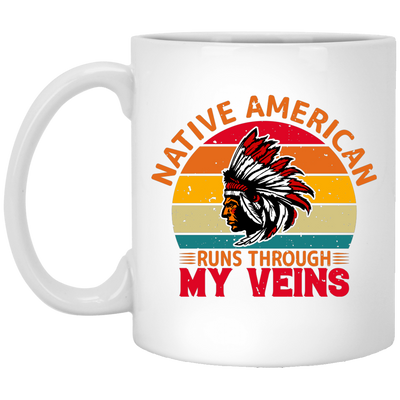 Native American Runs Through My Veins, Retro Aborigines White Mug