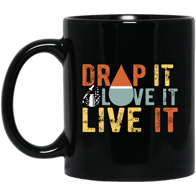 Drop It, Love It, Live It, Love Essence, Essence Oil Black Mug