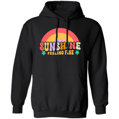 Sunshine Feeling Fine, Groovy Sunshine, Cute Sunshine Pullover Hoodie