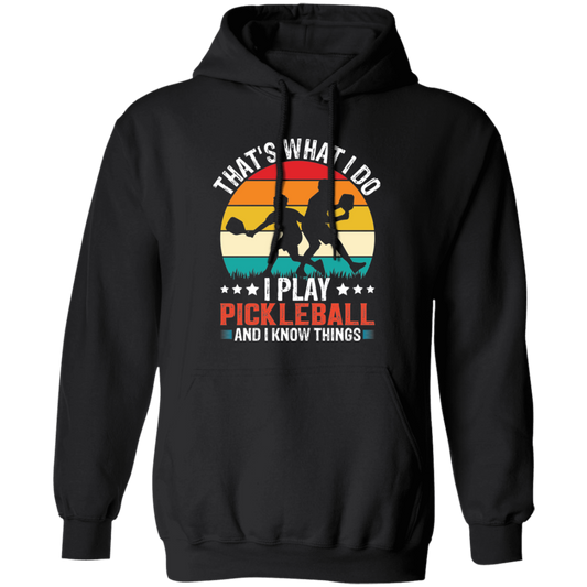 That's What I Do, I Play Pickleball, Pickleball Silhouette Pullover Hoodie