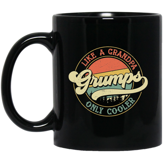 Like A Grandpa Grumps Only Cooler, Cool Grandpa Black Mug