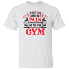 When Life Give You Pain, Go To The Gym, Gymer, Fitness Unisex T-Shirt