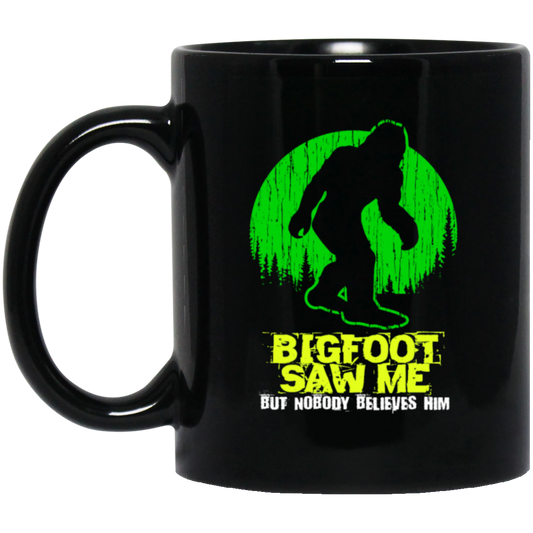 Bigfoot Saw Me, Be Scared Of Bigfoot, Bigfoot In The Jungle Gift Black Mug