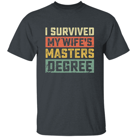 I Survived My Wife's Masters Degree, Love My Wife, Retro Wife Gift Unisex T-Shirt